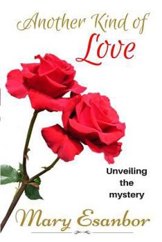 Paperback Another Kind of Love: Unveiling the Mystery Book