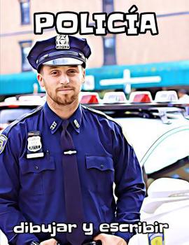 Paperback Policía: dibujar y escribir [Spanish] Book