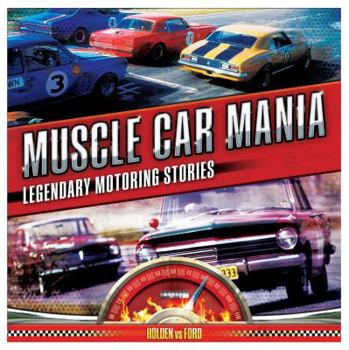 Paperback Muscle Car Mania: 100 Legendary Australian Motoring Stories Book