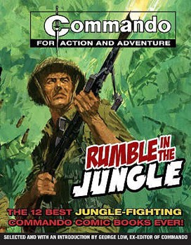 Paperback Rumble in the Jungle: The 12 Best Jungle-Fighting Commando Comic Books Ever!. Edited by George Low Book