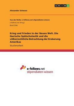 Paperback Krieg und Frieden in der Neuen Welt. Die iberische Spätscholastik und die völkerrechtliche Betrachtung der Eroberung Amerikas [German] Book