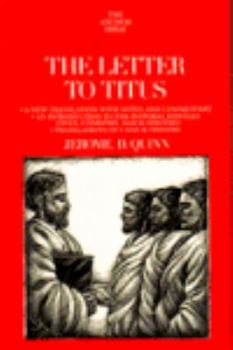 The Letter to Titus: A New Translation with Notes and Commentary and An Introduction to Titus, I and II Timothy, The Pastoral Epistles (The Anchor Bible, Vol. 35) - Book  of the Anchor Yale Bible Commentaries
