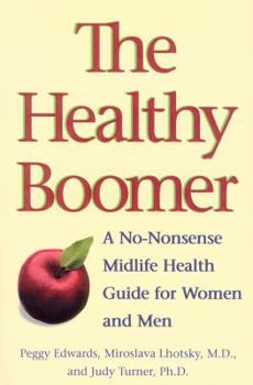 Paperback The Healthy Boomer: A No-Nonsense Midlife Health Guide for Women and Men Book