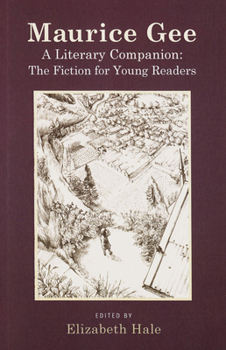 Paperback Maurice Gee: A Literary Companion: The Fiction for Young Readers Book