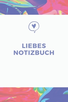 Liebes Notizbuch: A5 Gepunktet Liebes Notizbuch für Ehefrau und Freundin Geschenk zum Jahrestag, Valentinstag, Hochzeitstag (German Edition)
