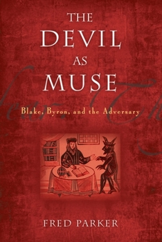 Paperback The Devil as Muse: Blake, Byron, and the Adversary Book