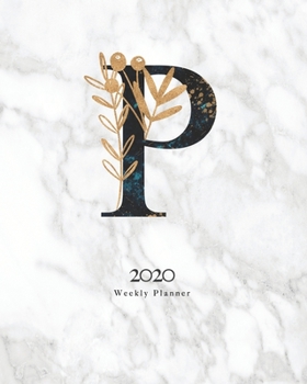 Paperback 2020 Weekly Planner: Black & Blue Abstract Monogram Planner With Letter "P" on Luxury Gray Marble Book