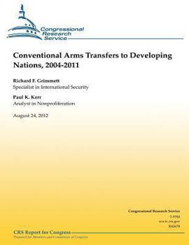 Paperback Conventional Arms Transfers to Developing Nations, 2004-2011 Book