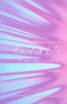 Paperback Three Steps to Enjoying Life Book