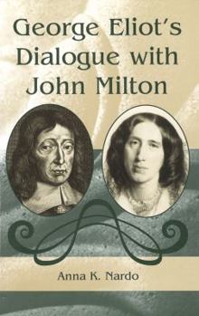 Hardcover George Eliot's Dialogue with John Milton Book