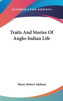 Hardcover Traits And Stories Of Anglo-Indian Life Book