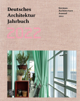 Hardcover German Architecture Annual 2022: Deutsches Architektur Jahrbuch 2022 Book