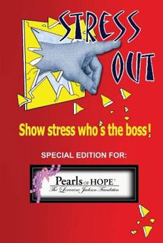 Paperback Stress Out, show stress who's the boss: and support Pearls of Hope (R), The Lorraine Jackson Foundation Book