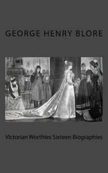 Paperback Victorian Worthies Sixteen Biographies Book