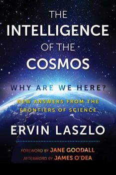 Paperback The Intelligence of the Cosmos: Why Are We Here? New Answers from the Frontiers of Science Book
