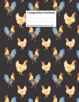 Paperback Composition Notebook: Chickens And Roosters Design Cover 100 College Ruled Lined Pages Size (7.44 x 9.69) Book