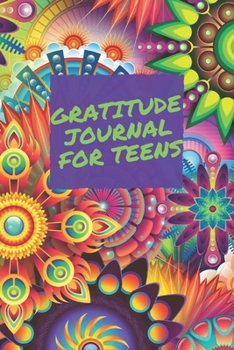 Paperback Gratitude Journal For Teens / Dialy Practice Notebook: Guide To Cultivate A Positive Mindset Book