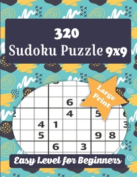 Paperback 320 Sudoku Puzzle 9x9: Sudoku Puzzle Books for Beginners - Easy Level - Hours of Fun to Keep Your Brain Active & Young - Gift for Sudoku Love Book