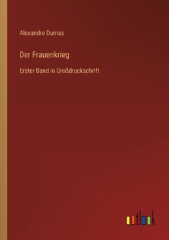 Paperback Der Frauenkrieg: Erster Band in Großdruckschrift [German] Book