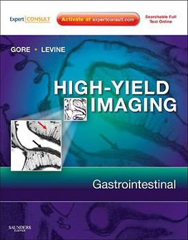 Hardcover High Yield Imaging: Gastrointestinal: Expert Consult - Online and Print [With Free Web Access and Access Code] Book