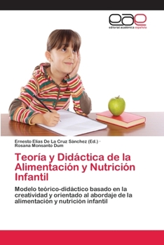 Paperback Teoría y Didáctica de la Alimentación y Nutrición Infantil [Spanish] Book