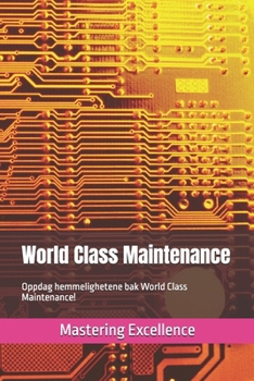 Paperback World Class Maintenance: Oppdag hemmelighetene bak World Class Maintenance! [Norwegian] Book