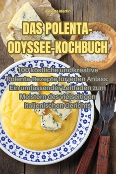 Paperback Das Polenta-Odyssee-Kochbuch [German] Book