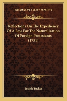 Paperback Reflections On The Expediency Of A Law For The Naturalization Of Foreign Protestants (1751) Book