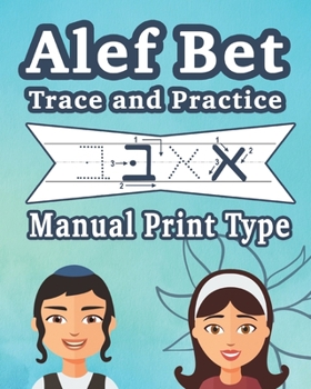 Paperback Alef Bet Trace and Practice Manual Print Type: the Jewish Script for Kids Book