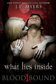 What Lies Inside - Book #1 of the Blood Bound