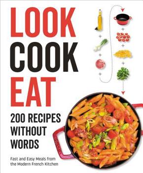 Hardcover Look Cook Eat: 200 Recipes Without Words Book