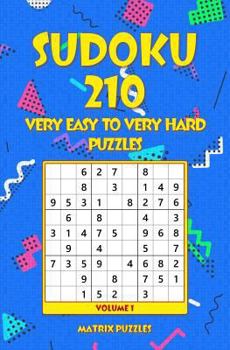 Paperback Sudoku: 210 Very Easy to Very Hard Puzzles Book
