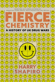 Hardcover Fierce Chemistry: A History of UK Drug Wars Book