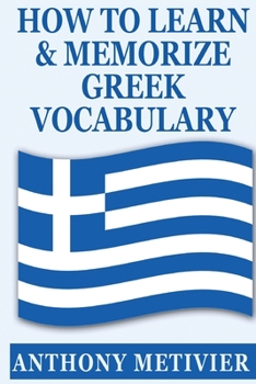 Paperback How to Learn and Memorize Greek Vocabulary Book