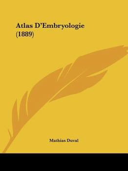 Paperback Atlas D'Embryologie (1889) [French] Book