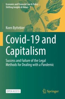 Paperback Covid-19 and Capitalism: Success and Failure of the Legal Methods for Dealing with a Pandemic Book