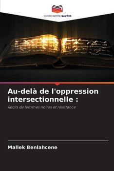 Au-delà de l'oppression intersectionnelle (French Edition)