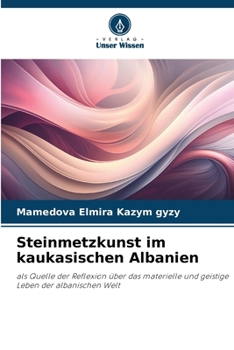 Steinmetzkunst im kaukasischen Albanien (German Edition)