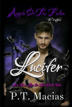 Paperback Angels Of The Fallen: Lucifer: It's Time, Live On The Dark Side Book