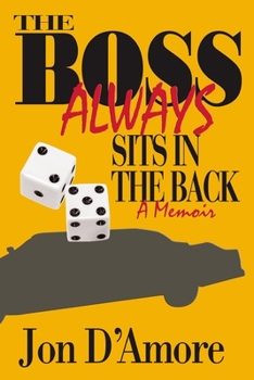 Paperback The Boss Always Sits In The Back: A Memoir Book