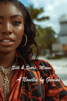 Paperback Silk & Scars: Miami Heat Book