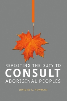 Paperback Revisiting the Duty to Consult Aboriginal Peoples Book