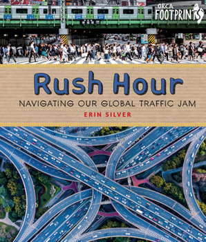 Hardcover Rush Hour: Navigating Our Global Traffic Jam Book