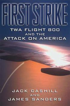 Hardcover First Strike: TWA Flight 800 and the Attack on America Book