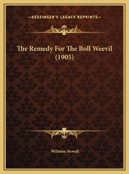 The Remedy For The Boll Weevil