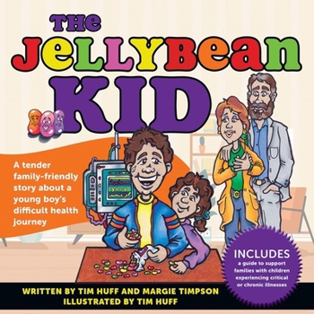 Hardcover The Jellybean Kid: A Tender Family-Friendly Story about a Young Boy's Difficult Health Journey Book