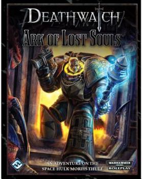 Hardcover Deathwatch RPG: Ark of Lost Souls Book