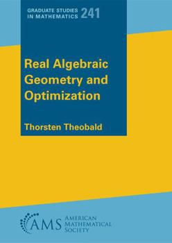 Paperback Real Algebraic Geometry and Optimization Book