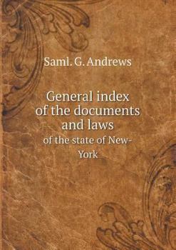 Paperback General index of the documents and laws of the state of New-York Book