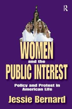 Hardcover Women and the Public Interest: Policy and Protest in American Life Book